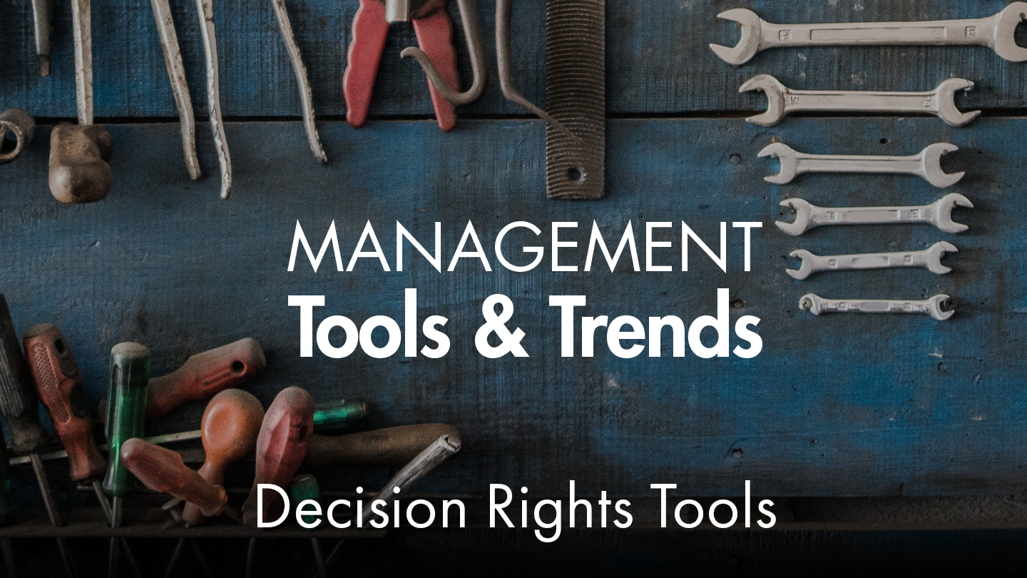 Decision Rights Tools.