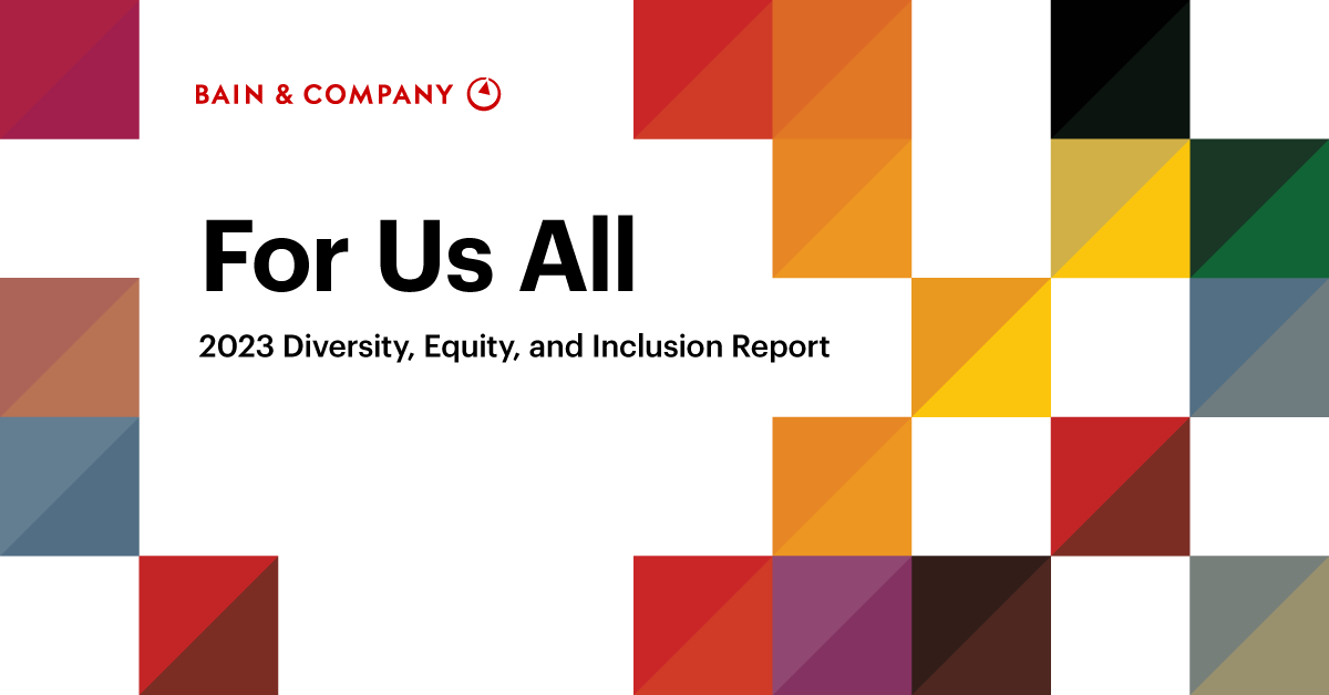 2023 Diversity, Equity, and Inclusion Report Bain & Company